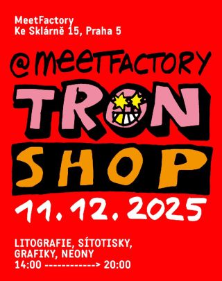 TRON SHOP 🚨🚨🚨🚨 dnes 14:00 ——> 20:00 @MeetFactory Ke Sklárně 15, Praha 5 k dostani budou limitované edice, litografie,...